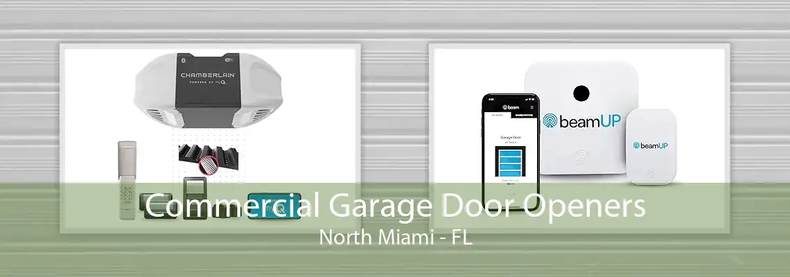 Commercial Garage Door Openers North Miami - FL