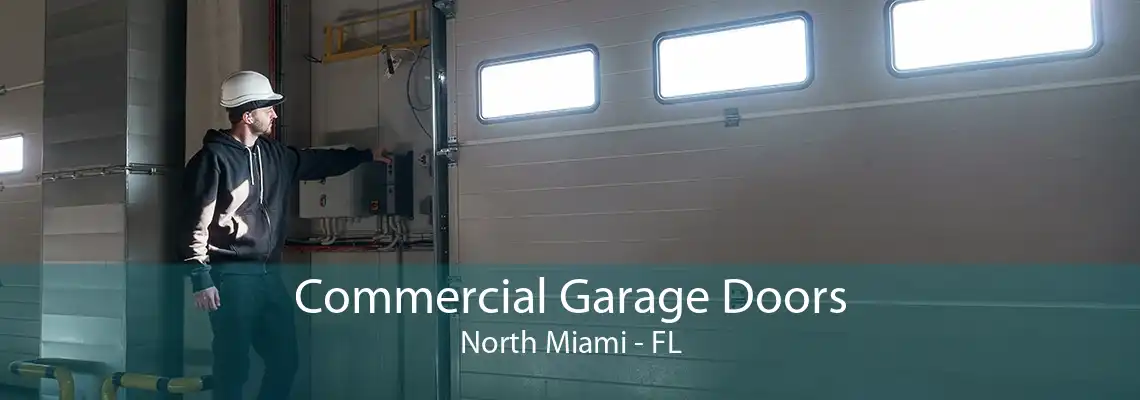 Commercial Garage Doors North Miami - FL