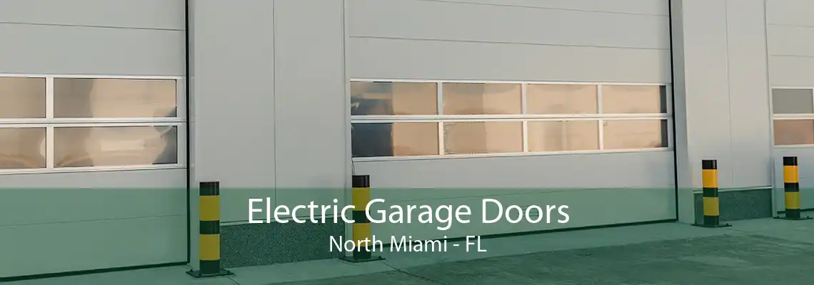 Electric Garage Doors North Miami - FL