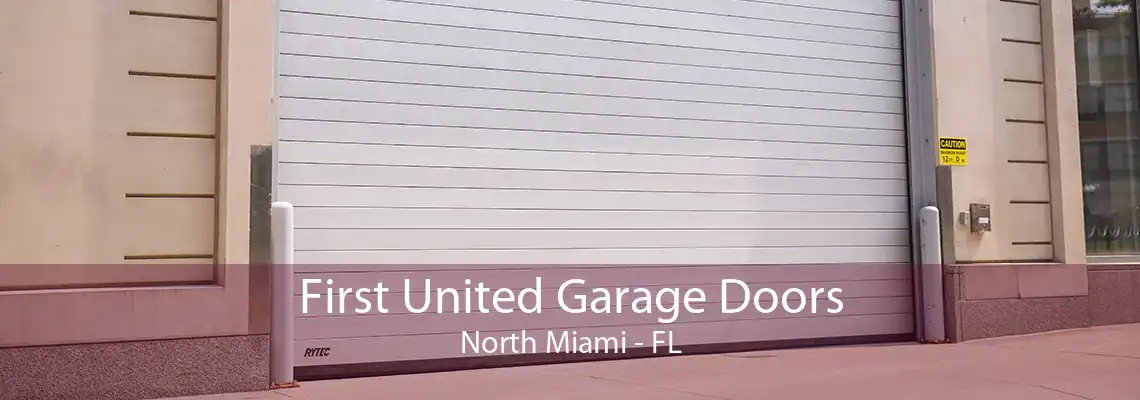 First United Garage Doors North Miami - FL