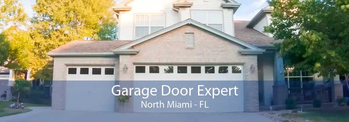 Garage Door Expert North Miami - FL