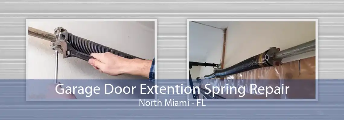 Garage Door Extention Spring Repair North Miami - FL