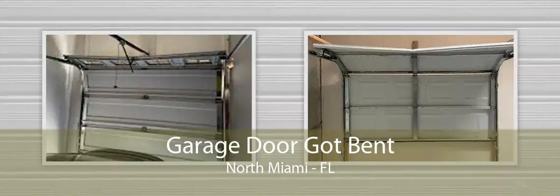 Garage Door Got Bent North Miami - FL