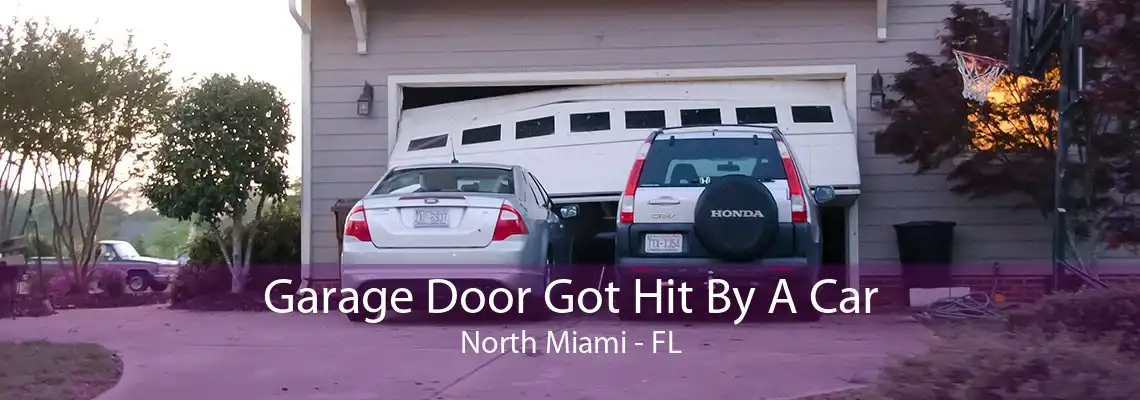 Garage Door Got Hit By A Car North Miami - FL