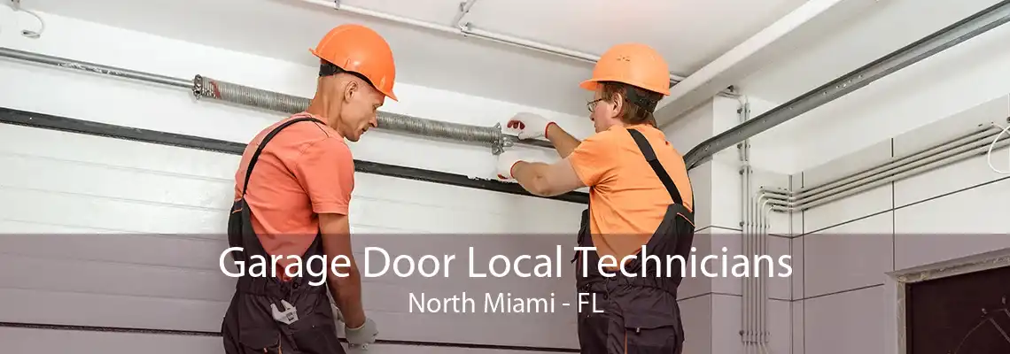 Garage Door Local Technicians North Miami - FL