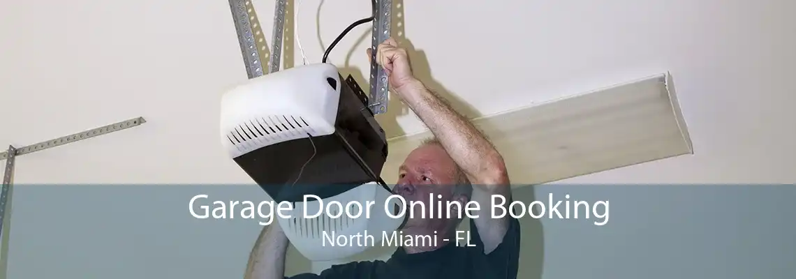 Garage Door Online Booking North Miami - FL