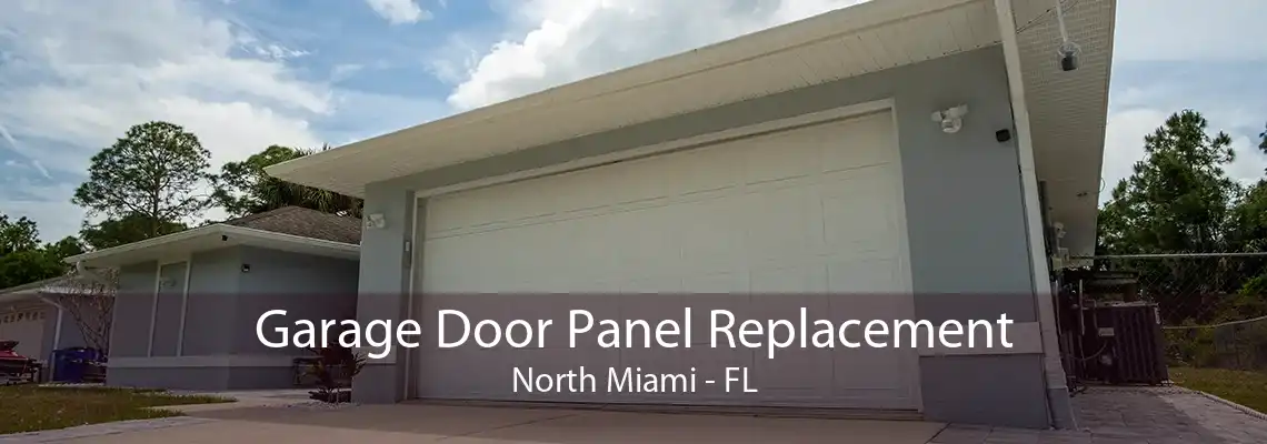 Garage Door Panel Replacement North Miami - FL