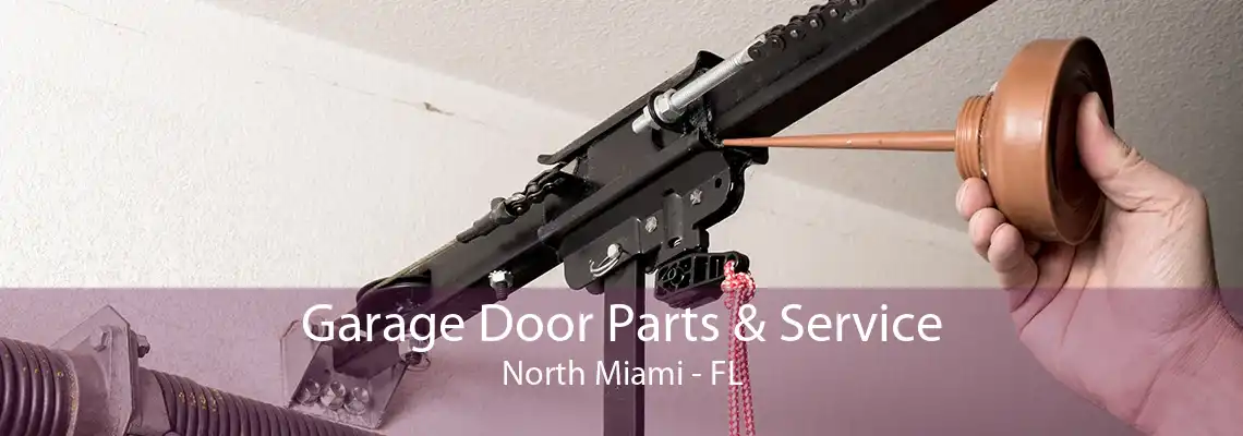 Garage Door Parts & Service North Miami - FL