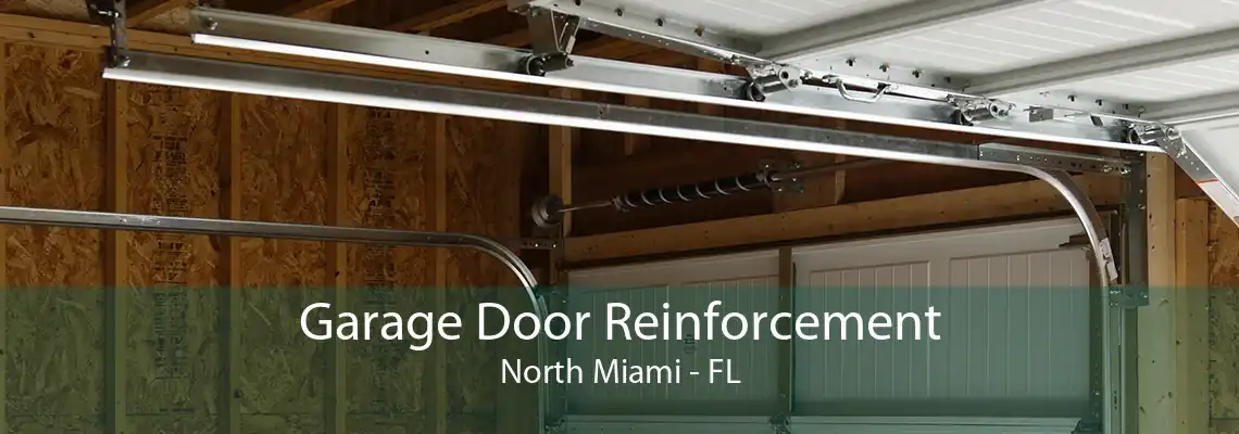 Garage Door Reinforcement North Miami - FL