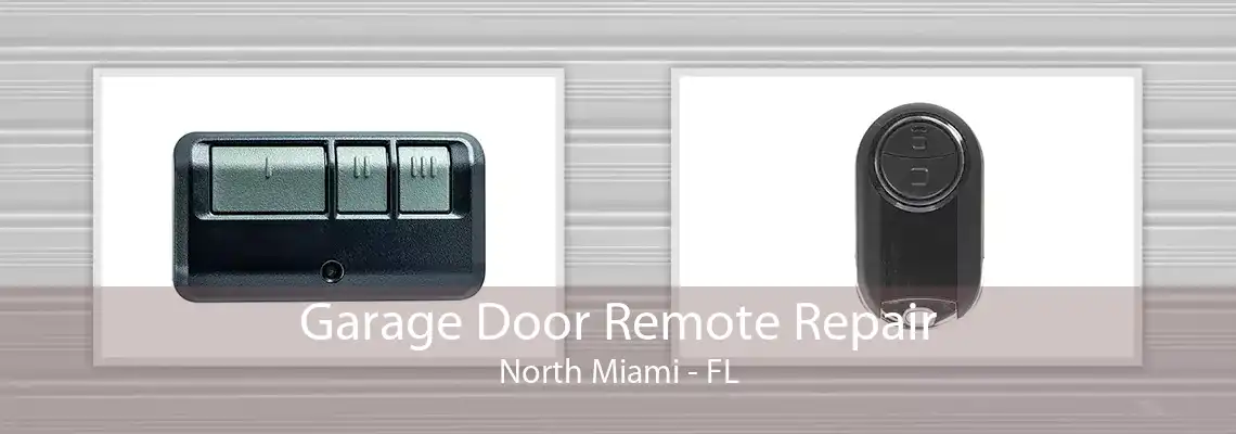 Garage Door Remote Repair North Miami - FL