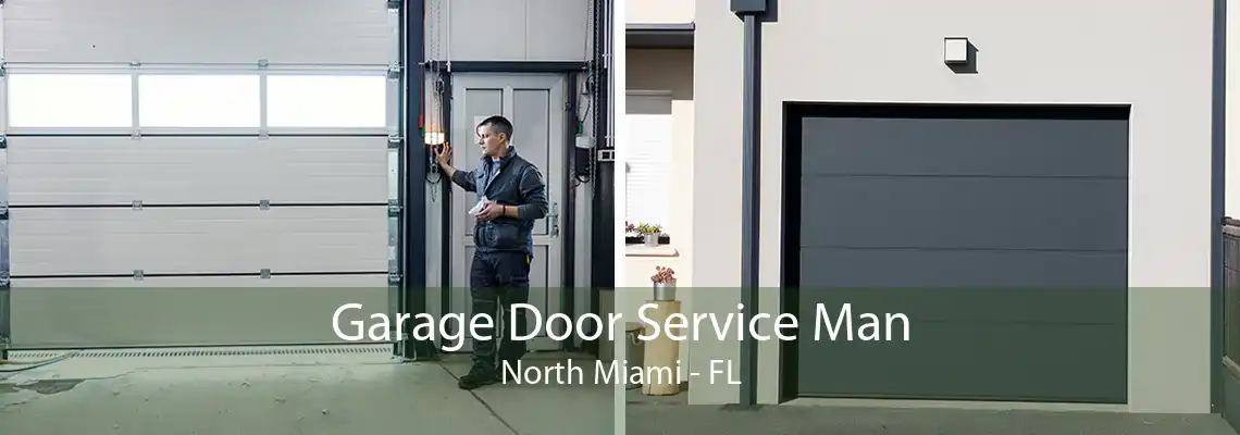 Garage Door Service Man North Miami - FL