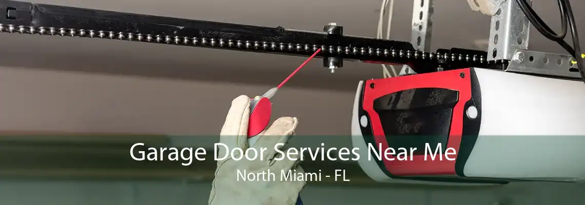 Garage Door Services Near Me North Miami - FL