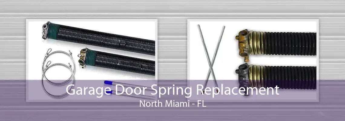 Garage Door Spring Replacement North Miami - FL