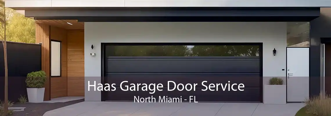 Haas Garage Door Service North Miami - FL