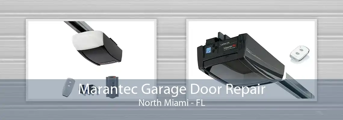 Marantec Garage Door Repair North Miami - FL