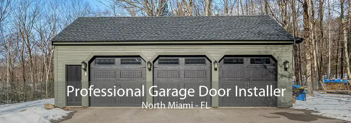 Professional Garage Door Installer North Miami - FL