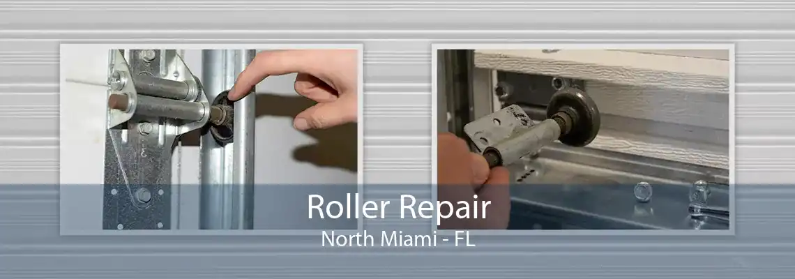 Roller Repair North Miami - FL