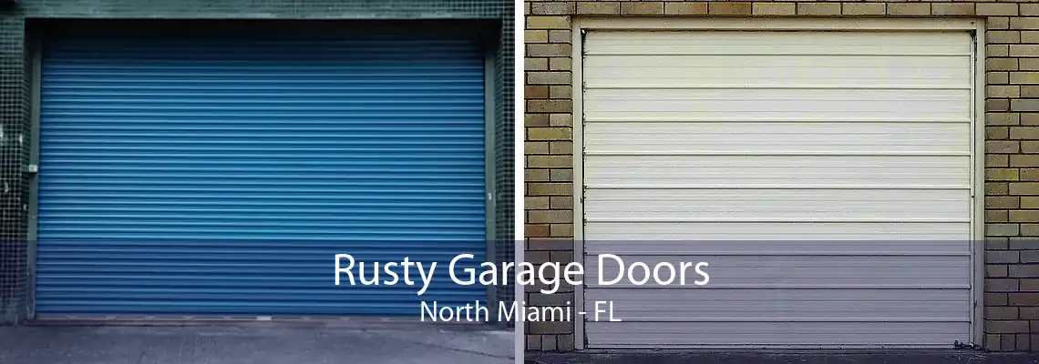 Rusty Garage Doors North Miami - FL