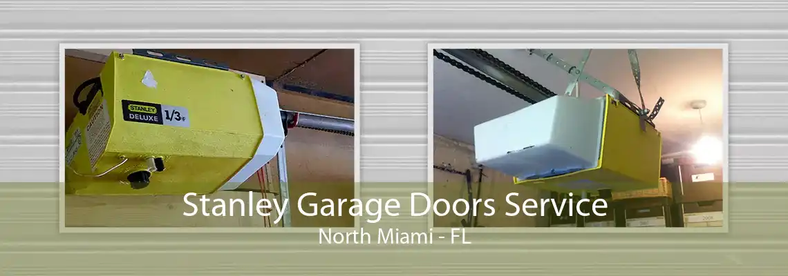 Stanley Garage Doors Service North Miami - FL