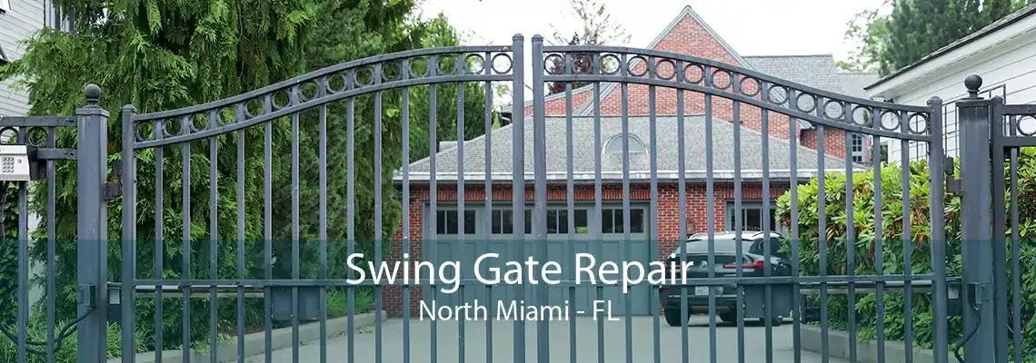 Swing Gate Repair North Miami - FL