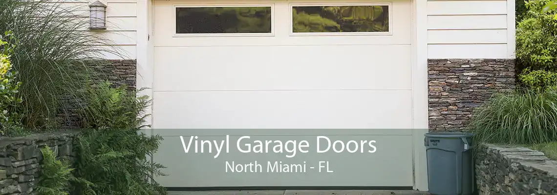 Vinyl Garage Doors North Miami - FL