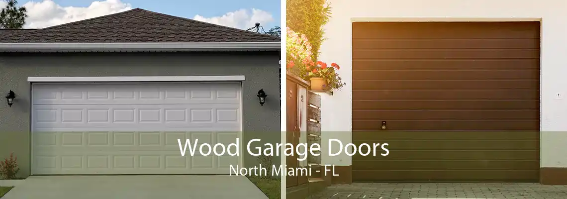 Wood Garage Doors North Miami - FL